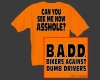 Can You See Me Now Asshole?  T-Shirt