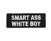 Patch - Smart Ass White Boy